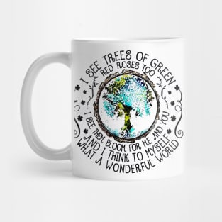 I see trees of green red roses too Mug